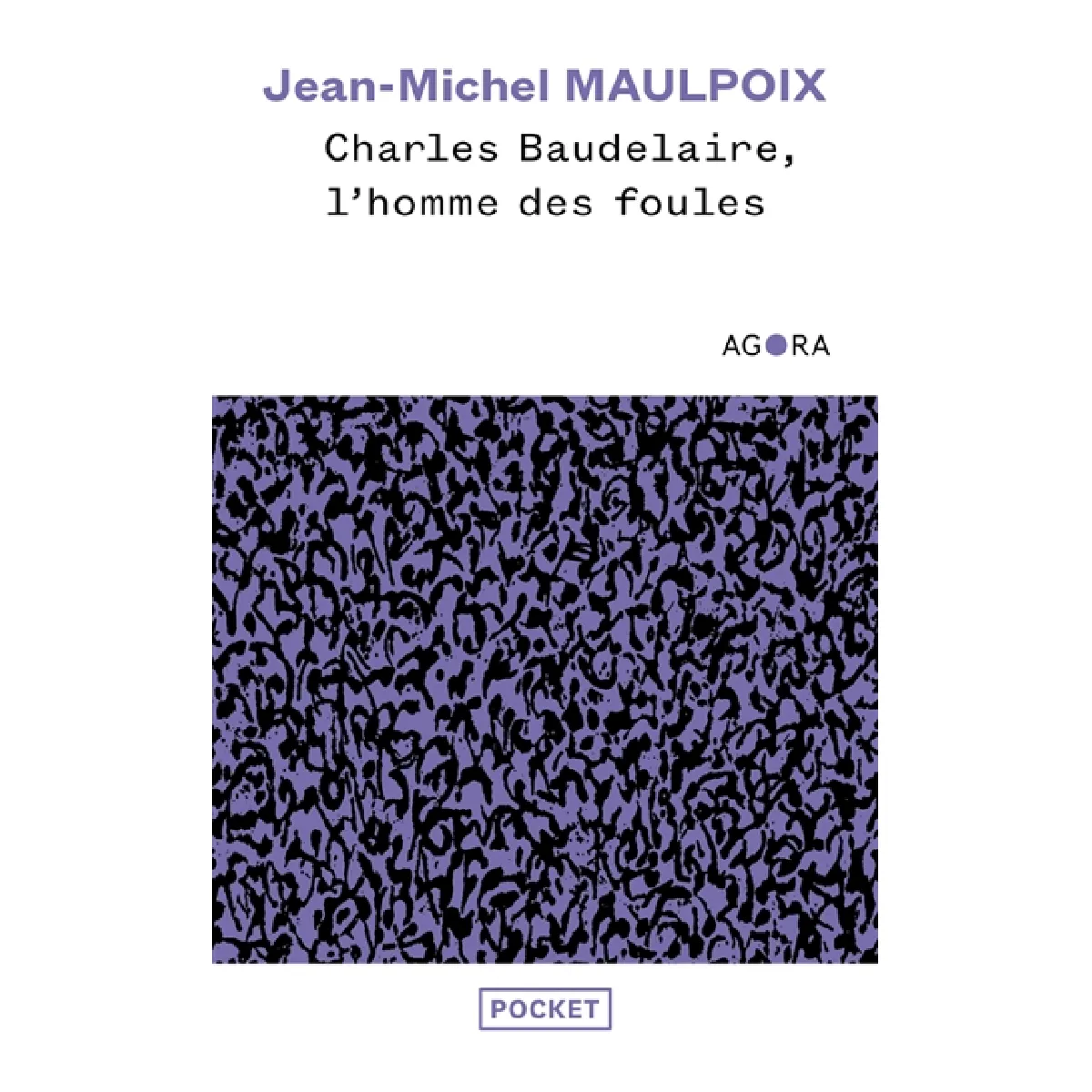 Charles Baudelaire : l'homme des foules · Occasion