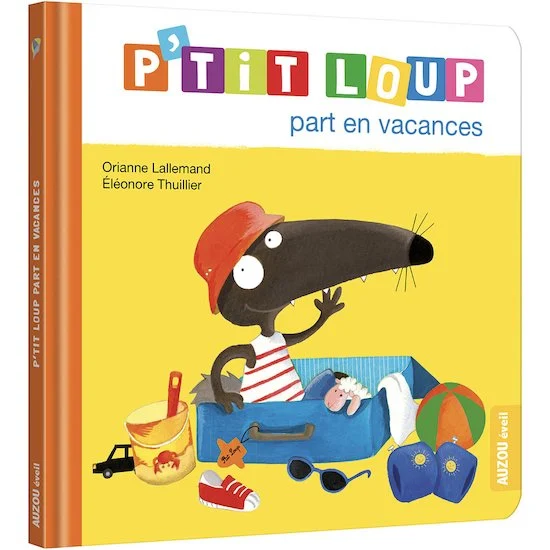 P'tit Loup part en vacances   Jaune        de               AUZOU