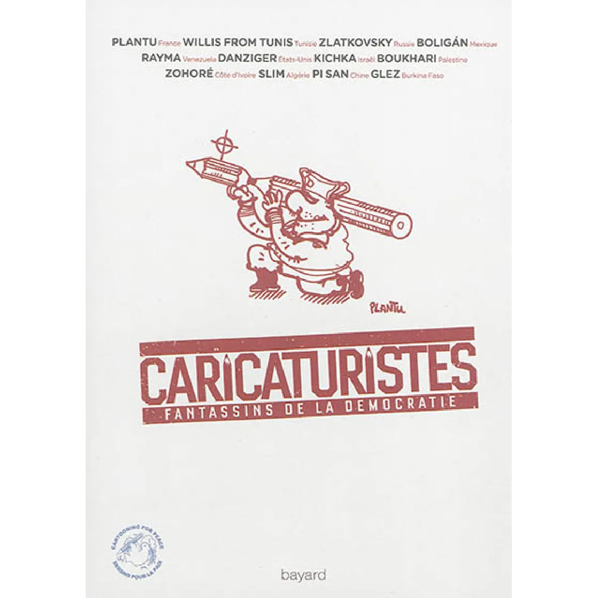 Caricaturistes : fantassins de la démocratie · Occasion