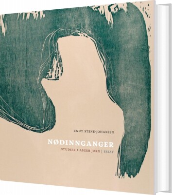 Nødinnganger - Studier I Asger Jorn - Knut Stene-Johansen - Norsk Bog