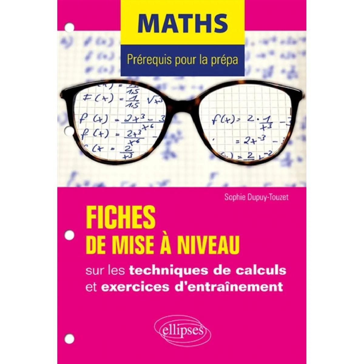Maths : prérequis pour la prépa : fiches de mise à niveau sur les techniques de calculs et exercices d'entraînement · Occasion