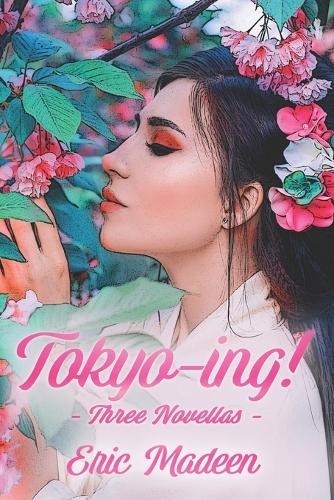 Tokyo-ing!: Three Novellas (Paperback)