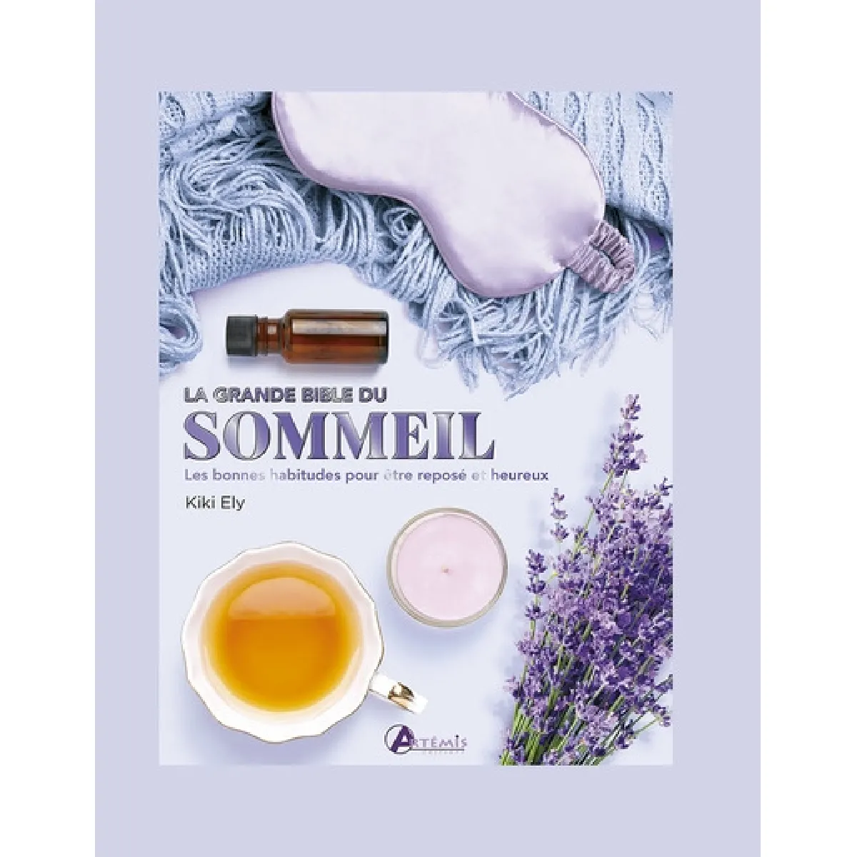 La grande bible du sommeil : les bonnes habitudes pour être reposé et heureux · Occasion