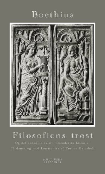 Filosofiens Trøst Og Det Anonyme Skrift Theoderiks Historie - Anicius Manlius Severinus Boethius - Bog