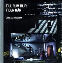 Till rum blir tiden här: Lars-Åke Thessman