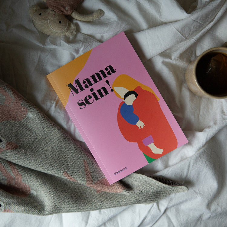Mama sein - Ein Notizheft fürs Wochenbett