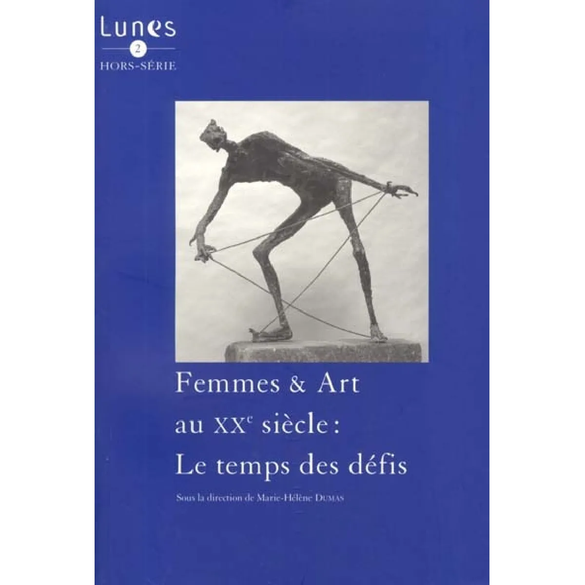 Lunes hors série, n° 2. Femmes et art au XXe siècle : le temps des défis · Occasion