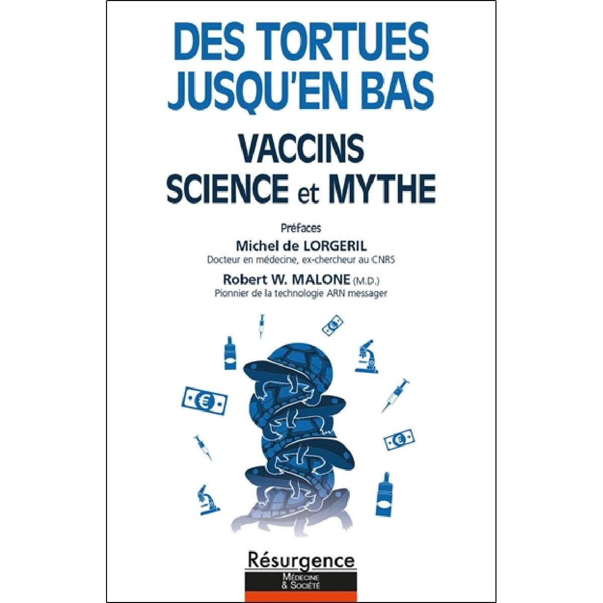 Des tortues jusqu'en bas : vaccins, science et mythe