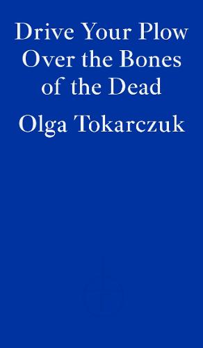 Drive Your Plow Over the Bones of the Dead (Paperback)