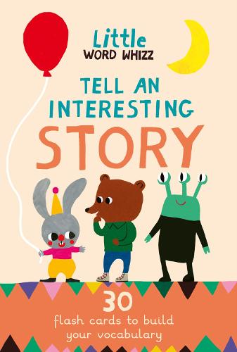 Tell An Interesting Story: 30 Story Cards to Build Your Vocabulary - Little Word Whizz
