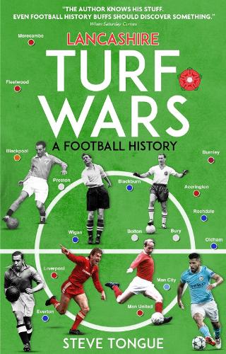 Lancashire Turf Wars: A Football History - Turf Wars (Paperback)