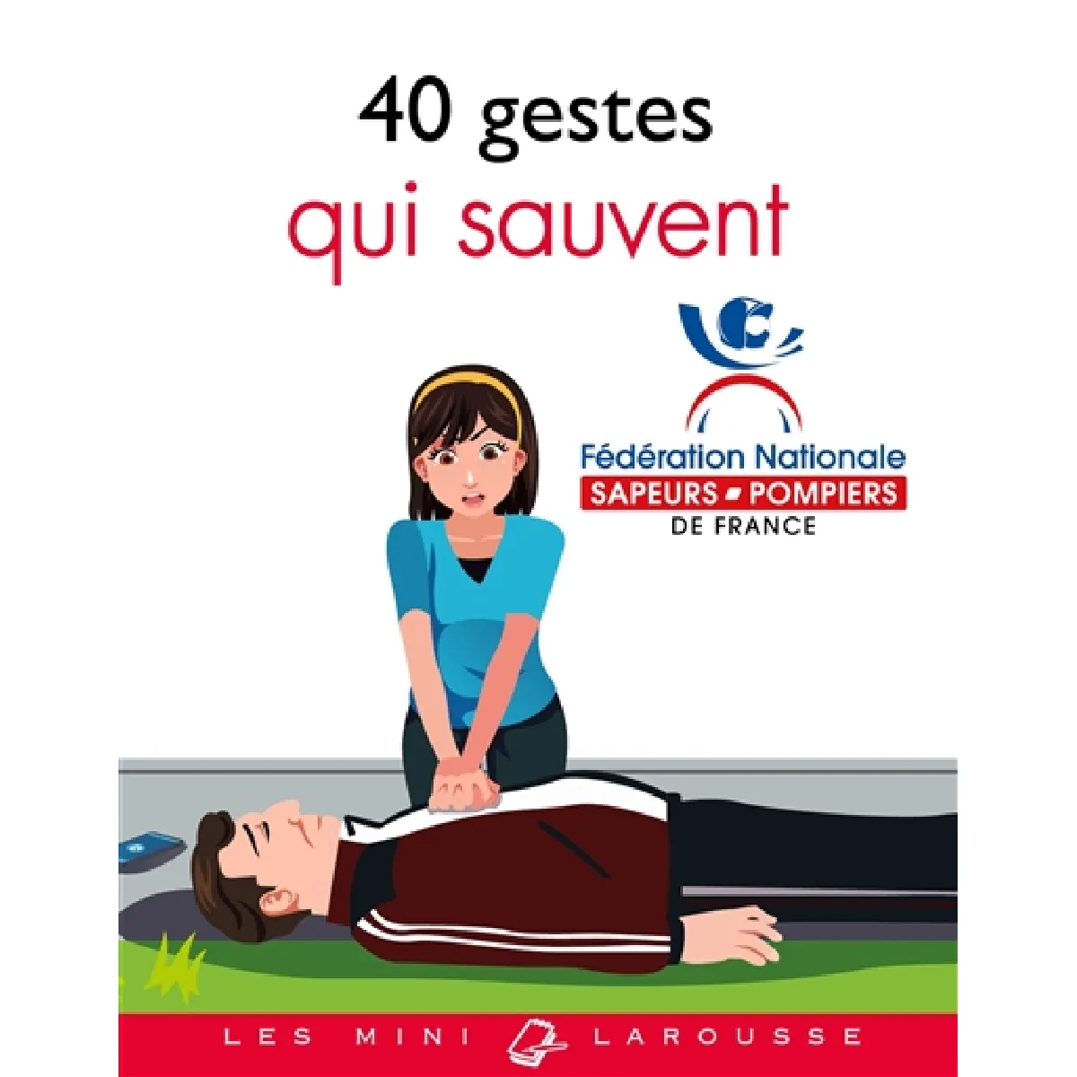40 gestes qui sauvent · Occasion