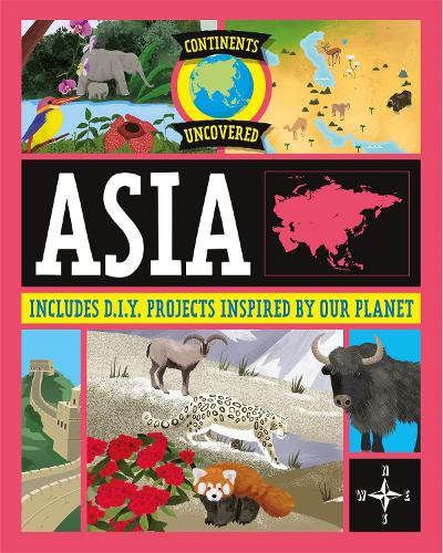 Continents Uncovered: Asia - Continents Uncovered (Paperback)