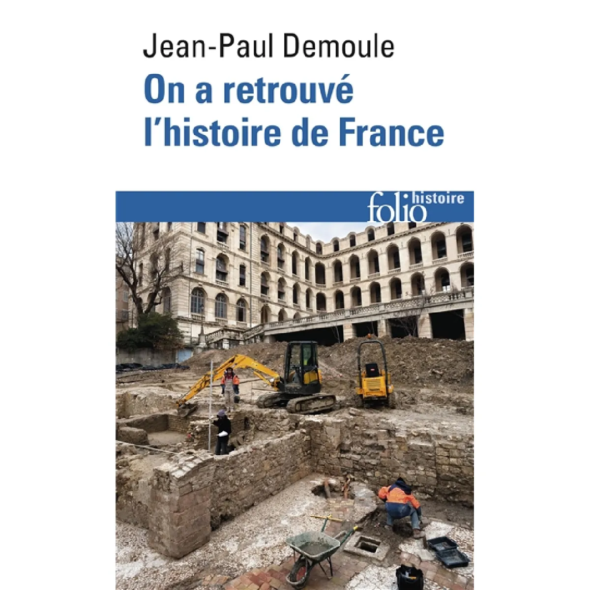 On a retrouvé l'histoire de France : comment l'archéologie raconte notre passé · Occasion