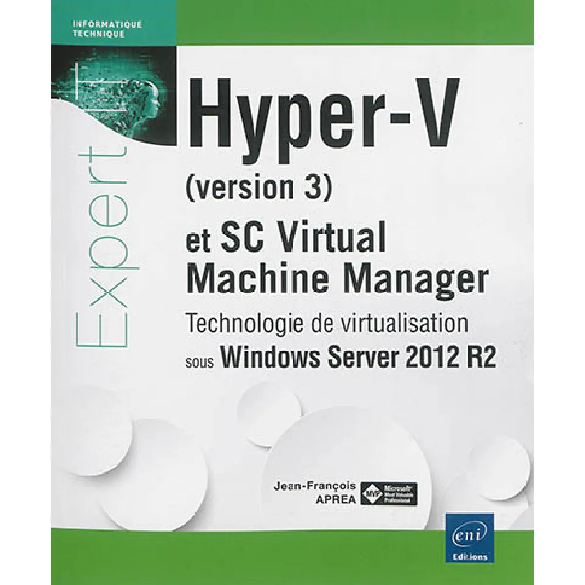 Hyper-V (version 3) et SC Virtual machine manager : technologie de virtualisation sous Windows Server 2012 R2 · Occasion