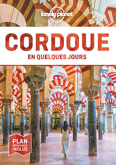 LONELY PLANET - CORDOUE EN QUELQUES JOURS