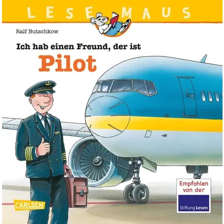 Carlsen Verlag LESEMAUS 73: Ich hab einen Freund, der ist Pilot