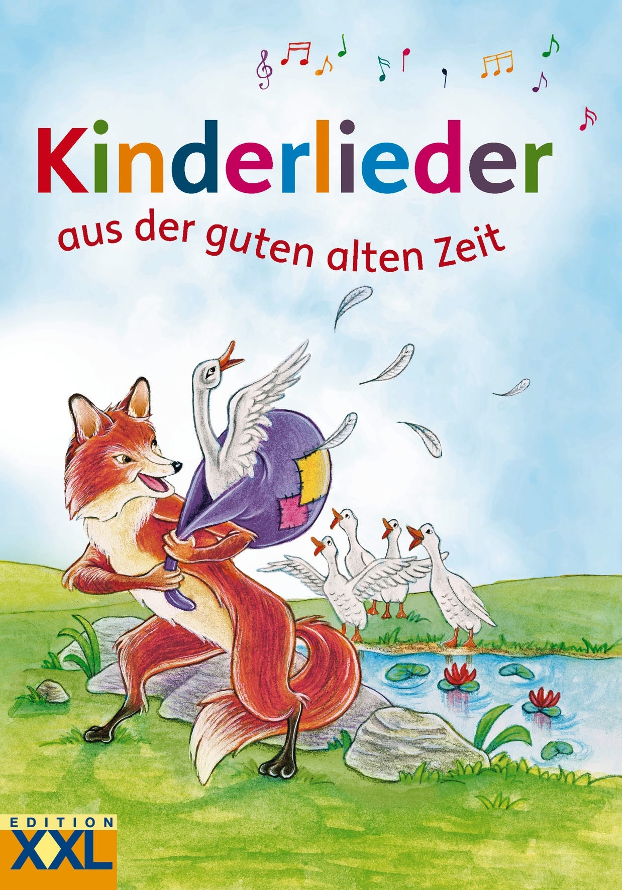 Edition XXL - Kinderlieder aus der guten alten Zeit