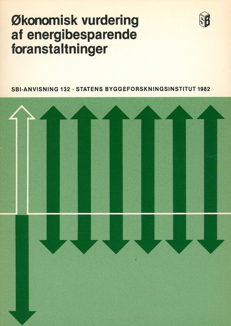 Sbi-Anvisning 132 - Økonomisk Vurdering Af Energibesparende Foranstaltninger - Kjeld Johnsen - Bog