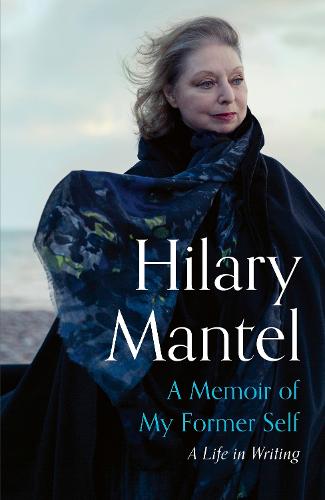 A Memoir of My Former Self: A Life in Writing (Hardback)