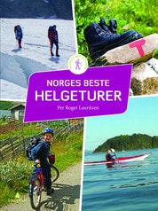 Kjøp boka Norges Beste Helgeturer av Per Roger Lauritzen fra Hekta På Tur