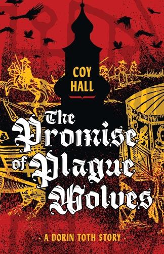 The Promise of Plague Wolves (Paperback)