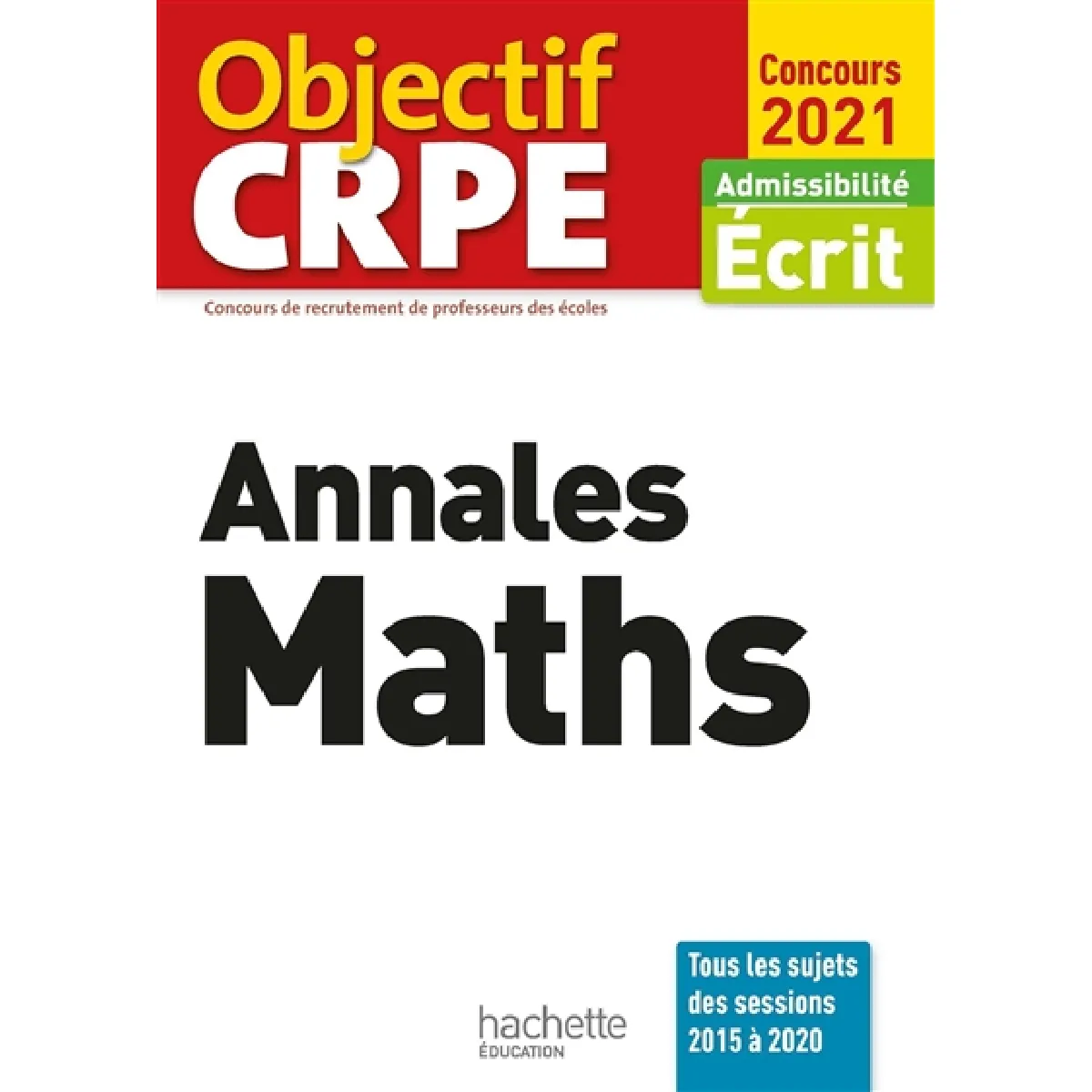 Annales maths : admissibilité écrit, concours 2021 · Occasion