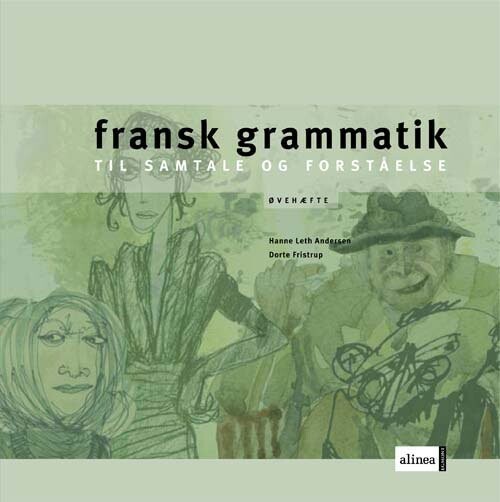 Fransk Grammatik, Øvelser - Hanne Leth Andersen Dorte Fristrup - Bog