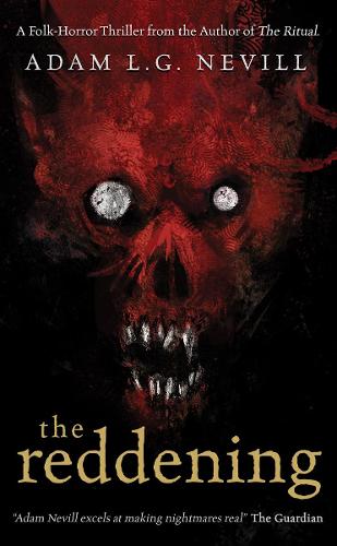 The Reddening: A Folk-Horror Thriller from the Author of The Ritual (Paperback)