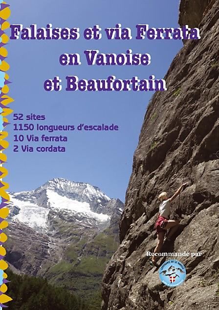 JAMES MERELL - FALAISE ET VIA FERRATA EN VANOISE ET BEAUFORTAIN