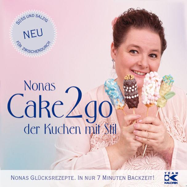 Cake2go der Kuchen mit Stil - Backbuch