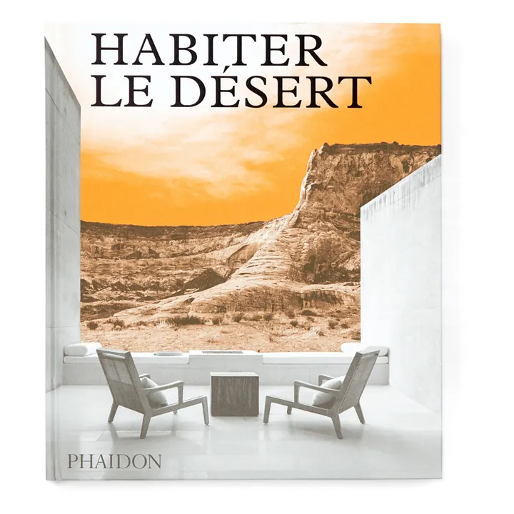 Phaidon Livre Habiter le desert - FR