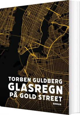 Glasregn På Gold Street - Torben Guldberg - Bog