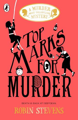Top Marks For Murder - A Murder Most Unladylike Mystery (Paperback)