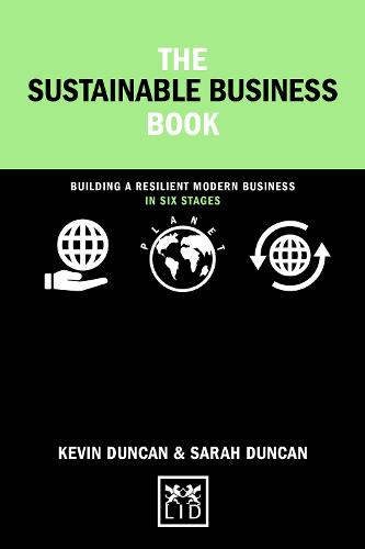 The Sustainable Business Book: Building a resilient modern business in six steps - Concise Advice (Hardback)