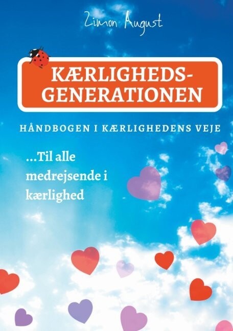 Kærlighedsgenerationen - Håndbogen I Kærlighedens Veje - Zimon August Sepnors - Bog