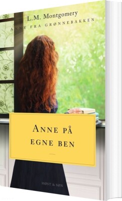 Anne På Egne Ben. Anne Fra Grønnebakken 4 - L.m. Montgomery - Bog