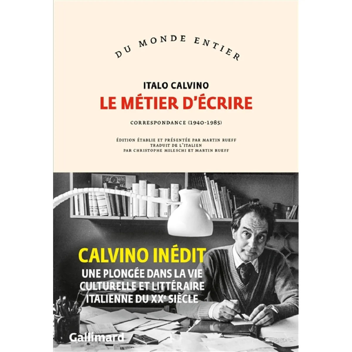Le métier d'écrire : correspondance (1940-1985) · Occasion