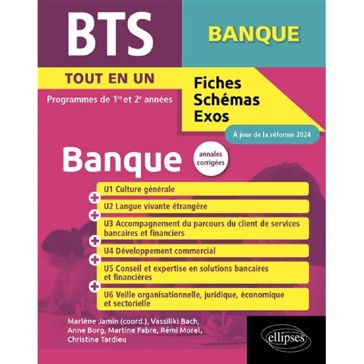 BTS banque : tout en un, programmes de 1re et 2e années : annales corrigées