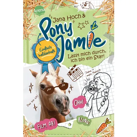 Arena Pony Jamie – Einfach heldenhaft! (3). Lasst mich durch, ich bin ein Star!