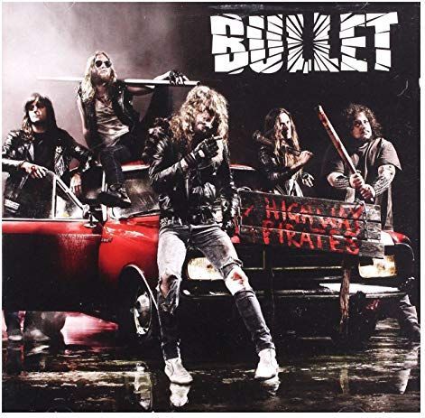 Bullet - Highway Pirates