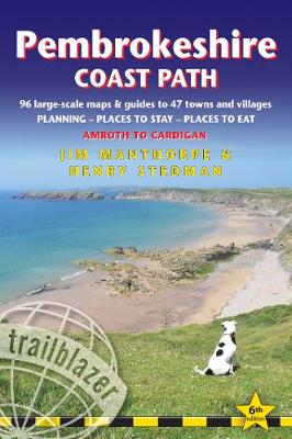 Pembrokeshire Coast Path (Trailblazer British Walking Guides): Practical trekking guide to walking the whole path, Maps, Planning Places to Stay, Places to Eat - Trailblazer British Walking Guides (Paperback)