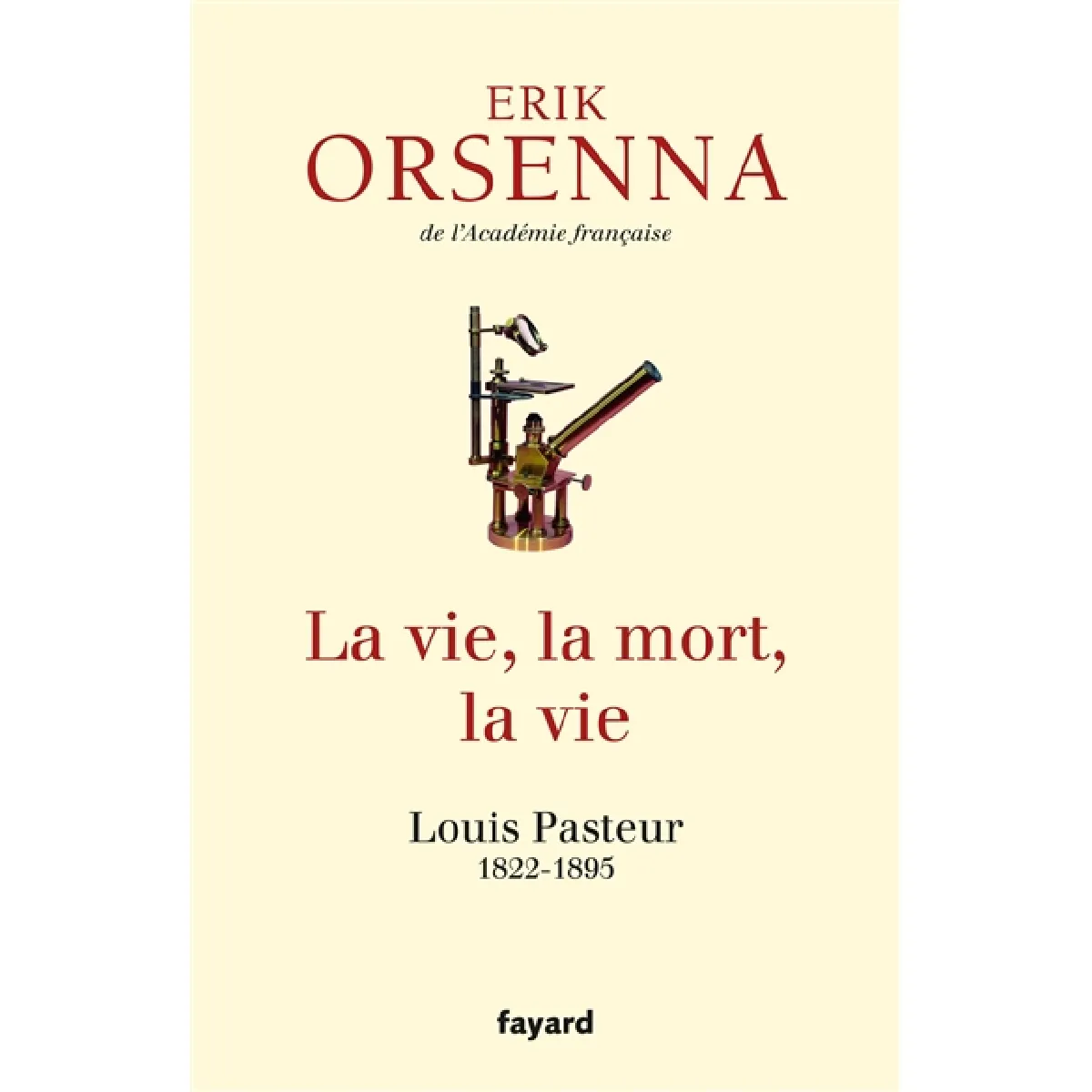 La vie, la mort, la vie : Louis Pasteur, 1822-1895 · Occasion