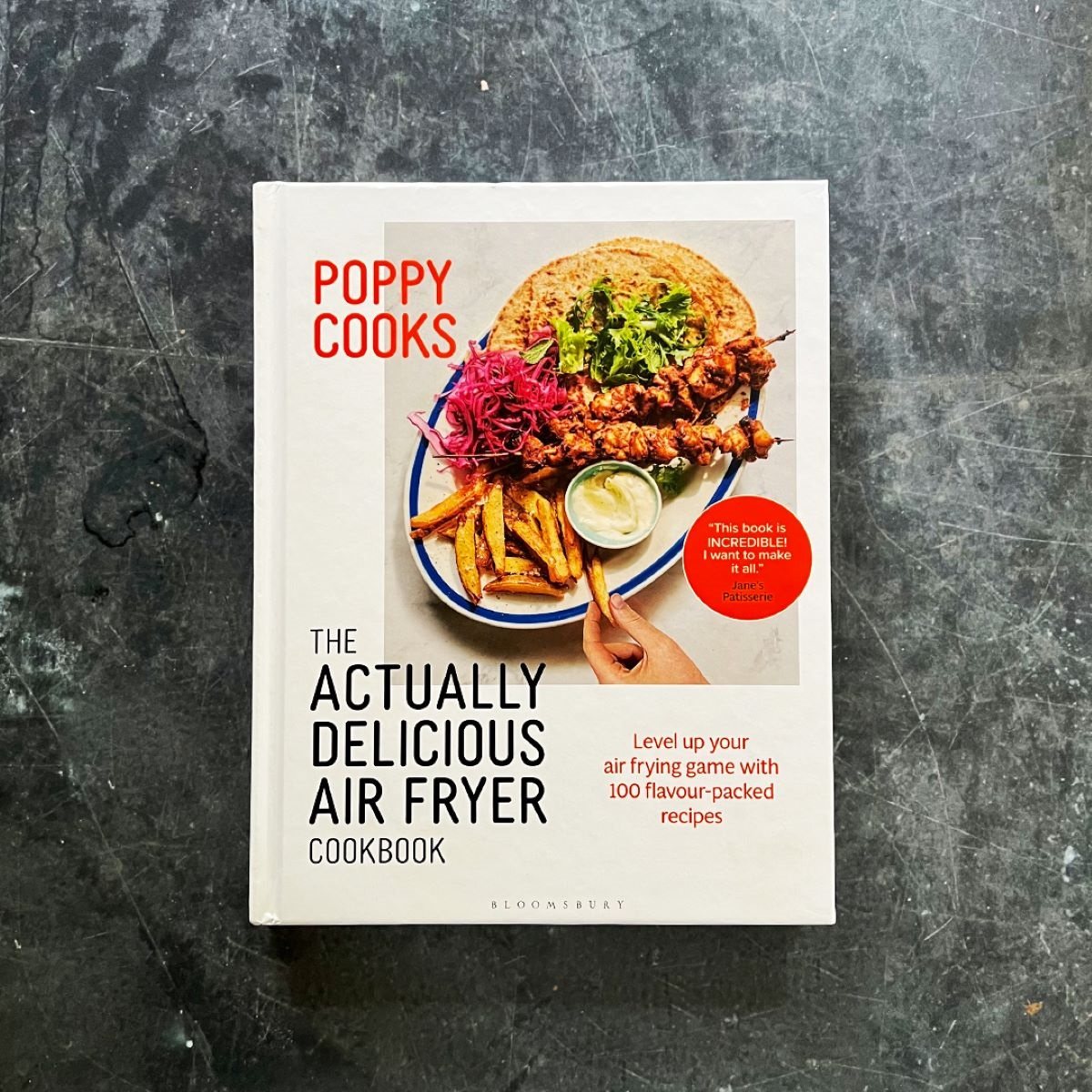 Poppy Cooks: The Actually Delicious Air Fryer Cookbook (Hardback)