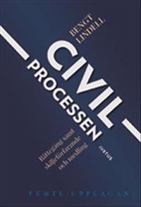 Civilprocessen : rättegång samt skiljeförfarande och medling