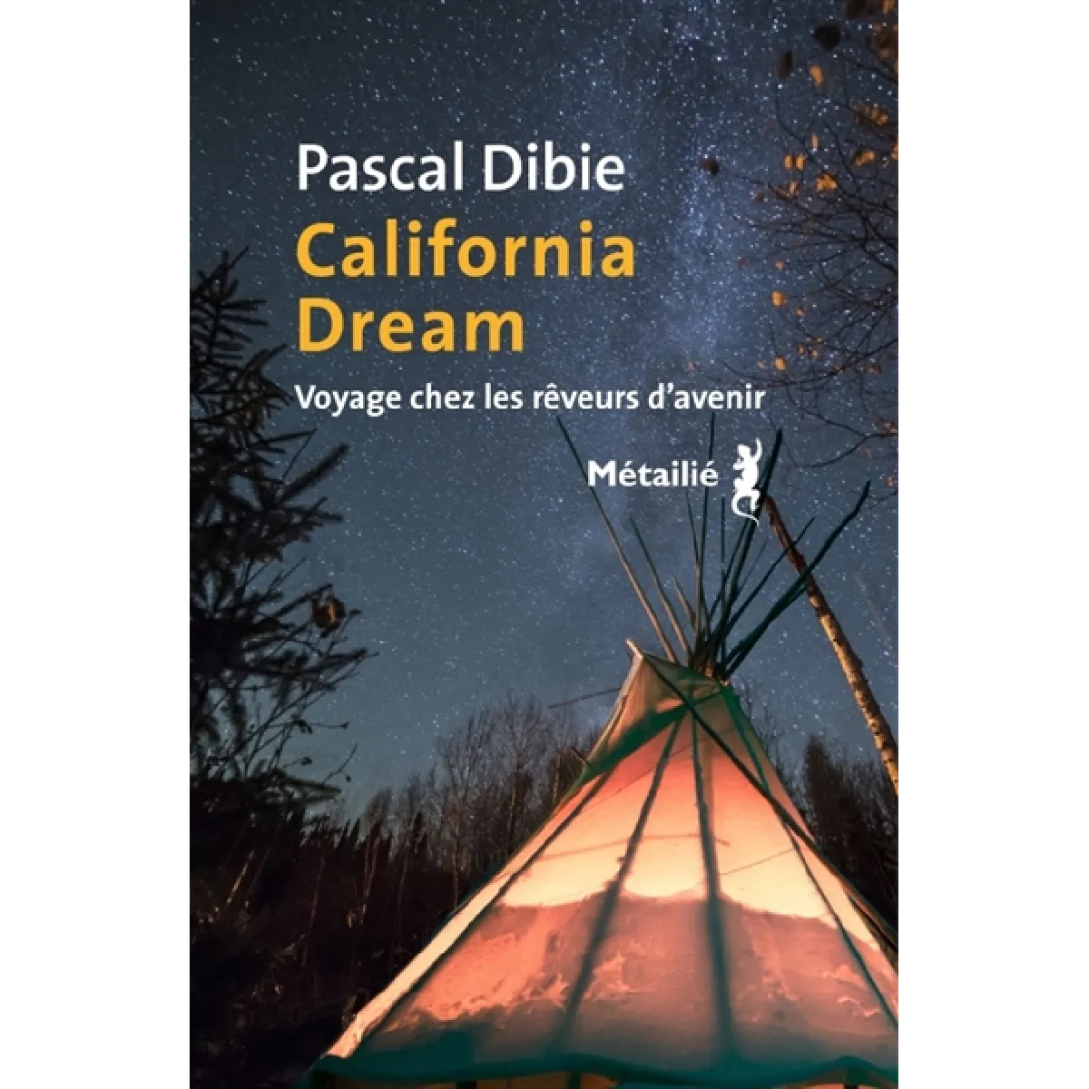 California dream : voyage chez les rêveurs d'avenir · Occasion