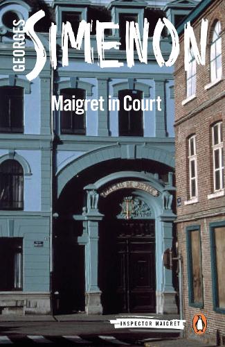 Maigret in Court: Inspector Maigret #55 - Inspector Maigret (Paperback)