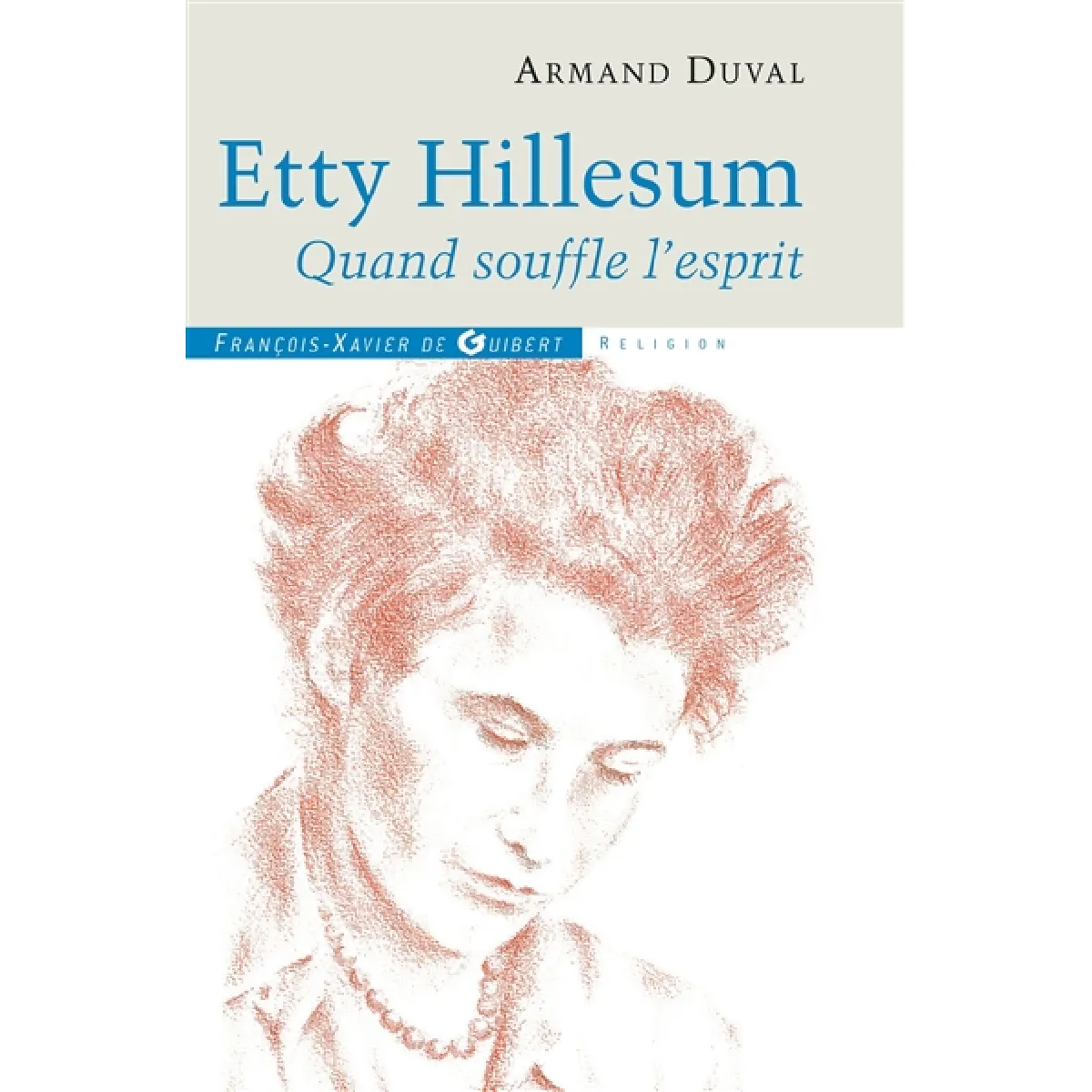Etty Hillesum : quand souffle l'esprit : essai · Occasion