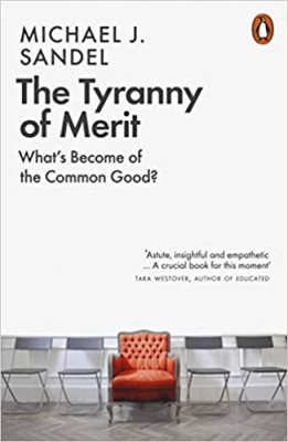 The Tyranny of Merit: What's Become of the Common Good (Paperback)