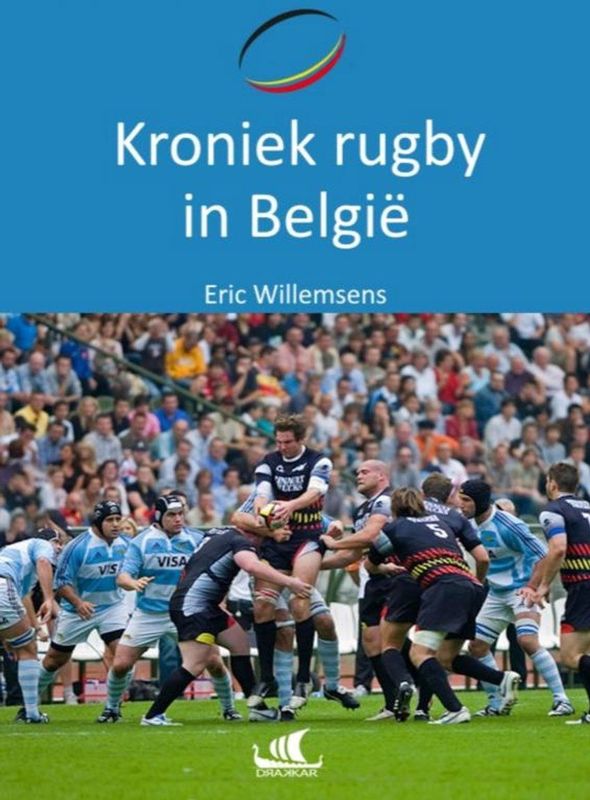 Sport & Hobby - Rugby in België - Geschiedenis en Evolutie - 120 Jaar Rugby